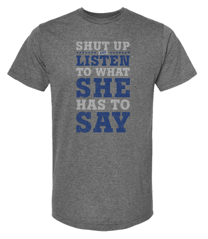 Shut Up & Listen Tee